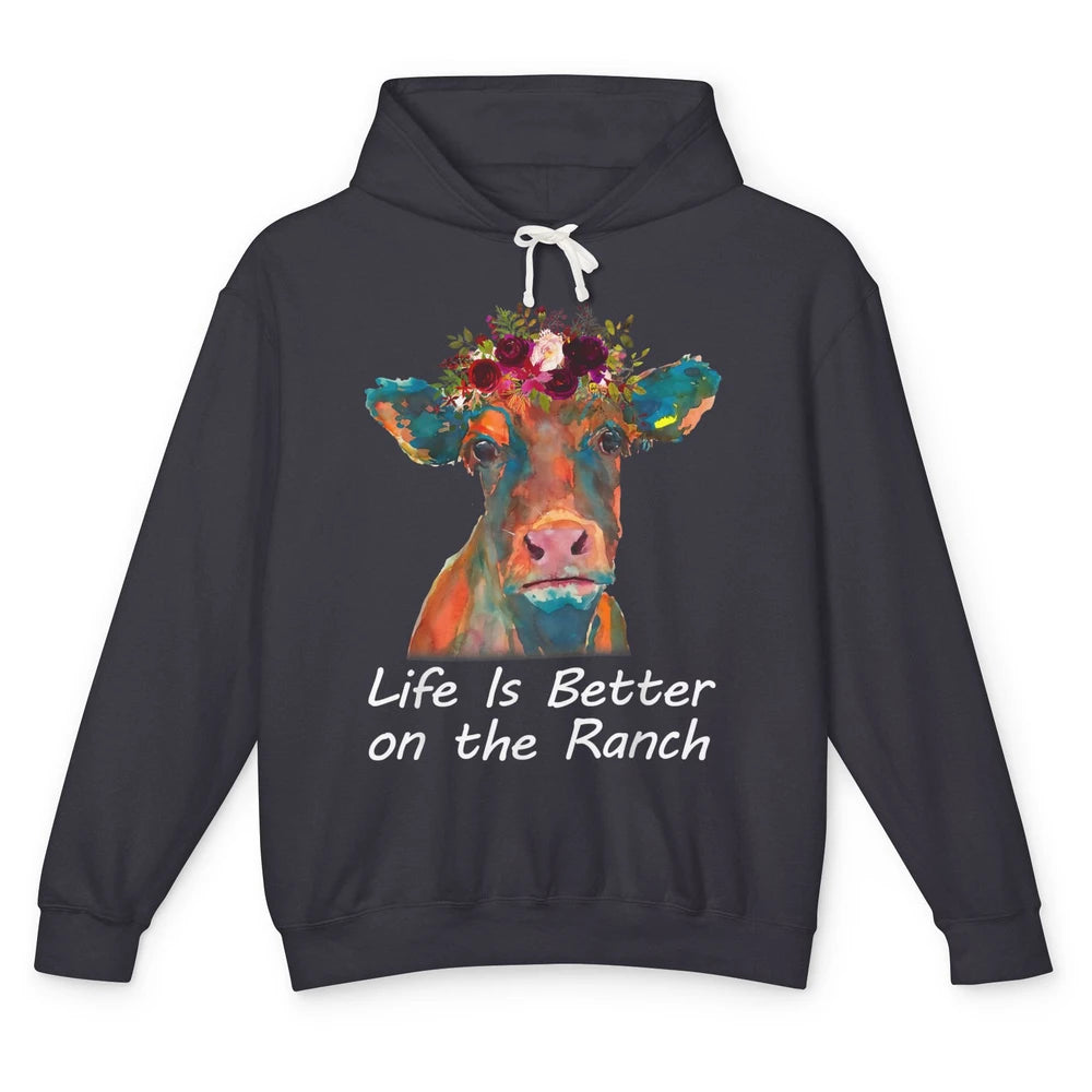 Life Is Better On The Ranch Funny Floral Heifer Cow Farmer Unisex Lightweight Hoodie