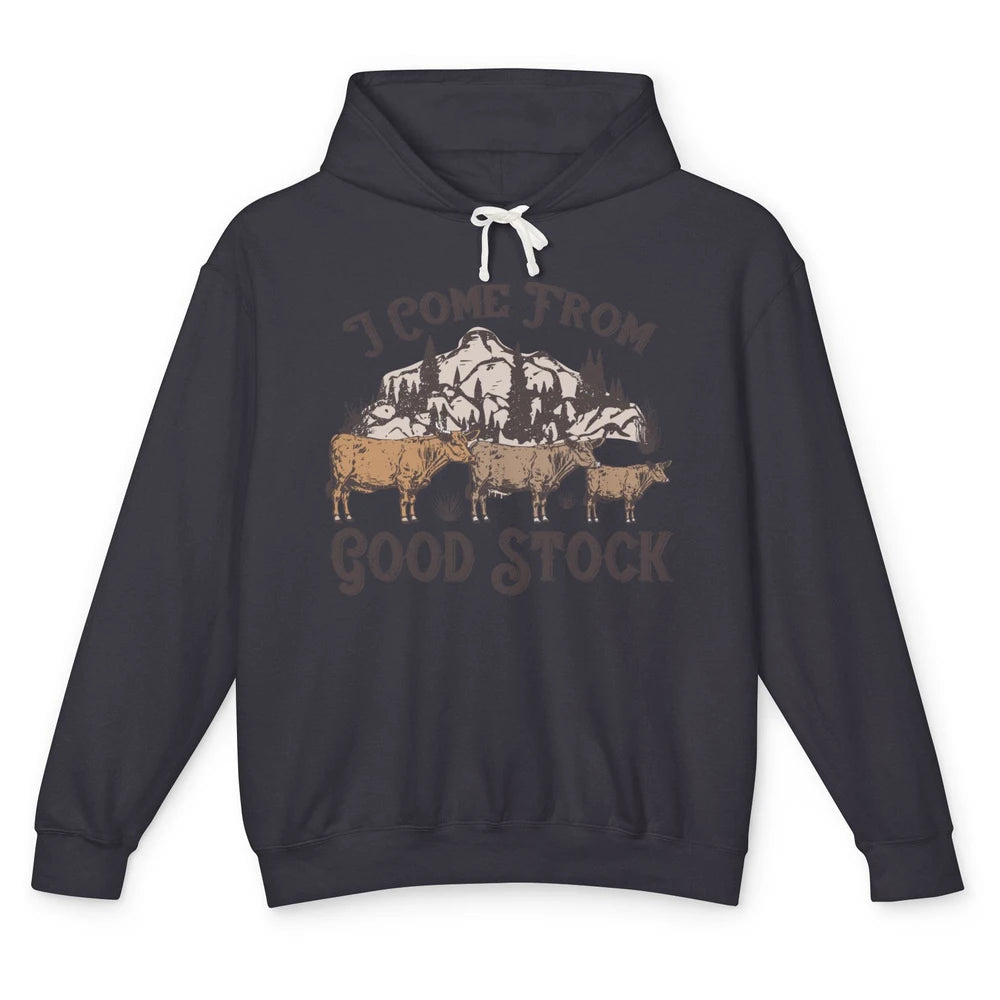 Vintage Cow Gang I Come From Good Stock Farm Animals Cattles Unisex Lightweight Hoodie