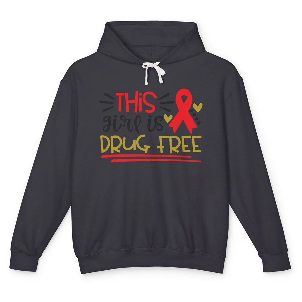 This Girl Is Drug Free Red Ribbon Week Say No To Drugs Unisex Lightweight Hoodie