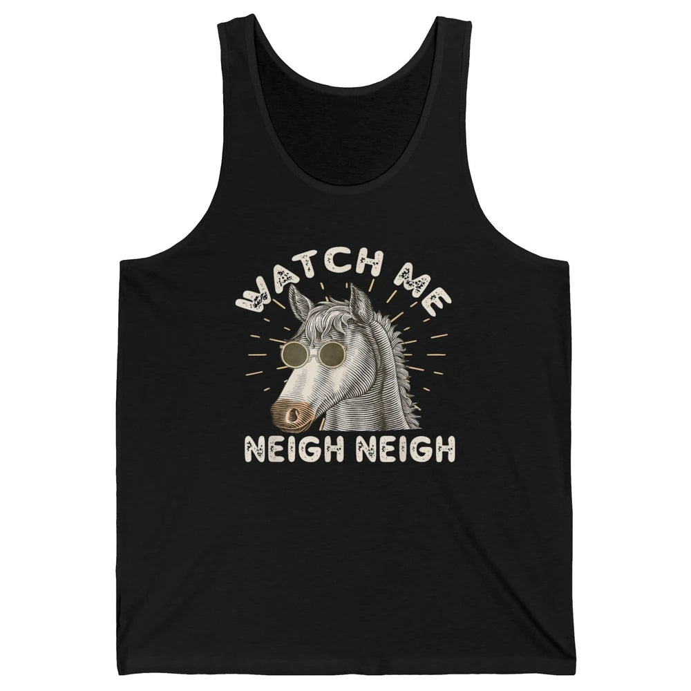 Watch Me Neigh Funny Equestrian Horse Race Retro Farm Animal Unisex Jersey Tank