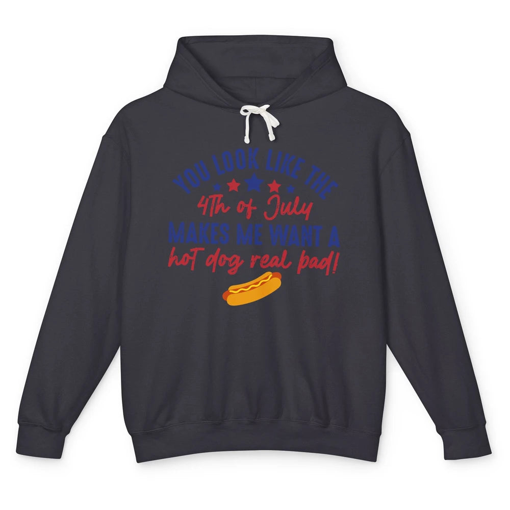 Funny You Look Like July 4th Makes Me Want A Hotdog US Flag Unisex Lightweight Hoodie