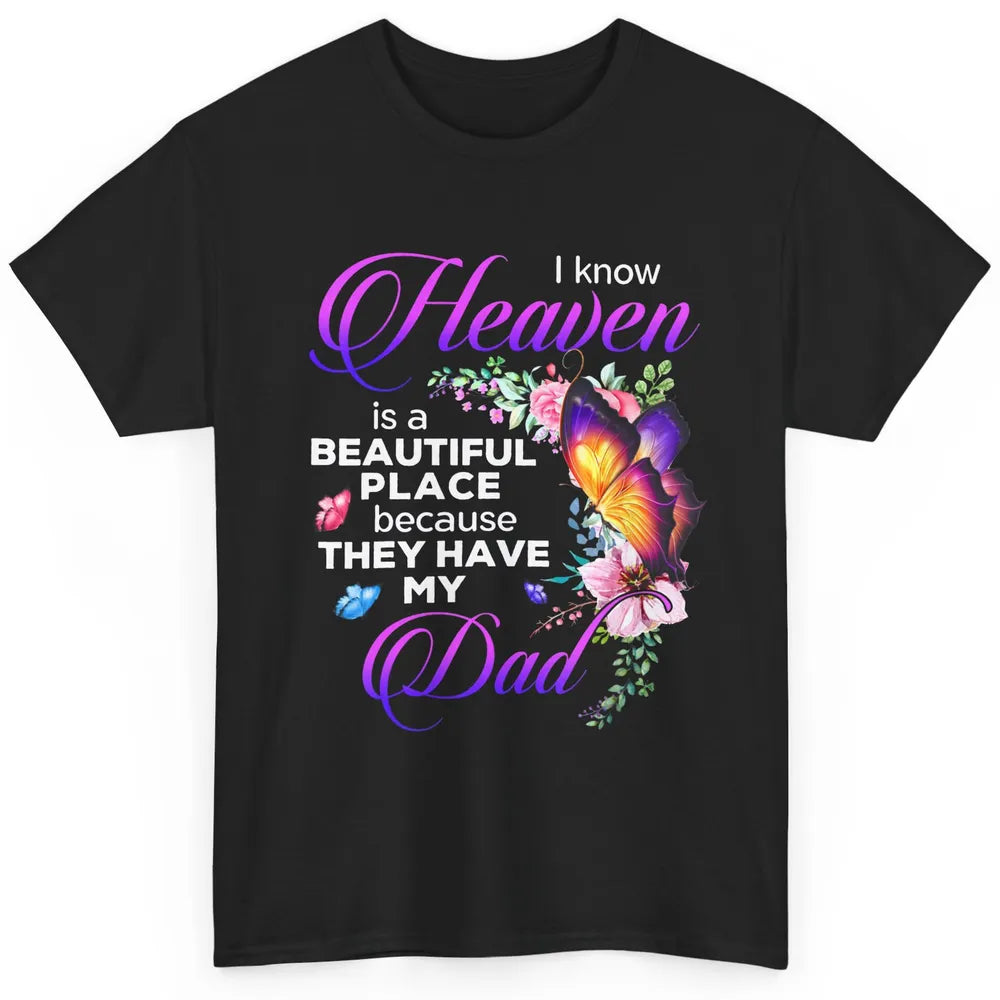 Butterfly Heaven Is Beautiful As They Have My Dad Angel Dad Classic Unisex T-Shirt