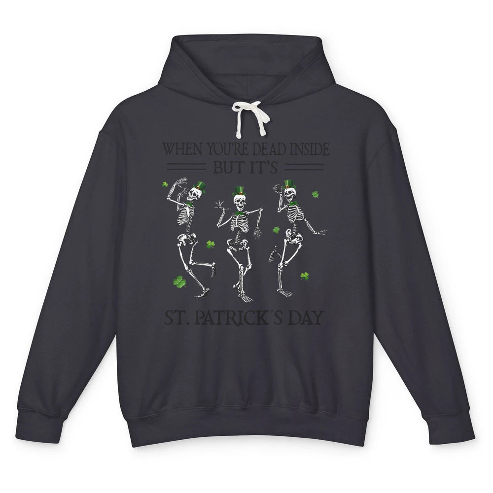 Skeletons Dancing Dead Inside But It’s St Patricks Day Irish Unisex Lightweight Hoodie