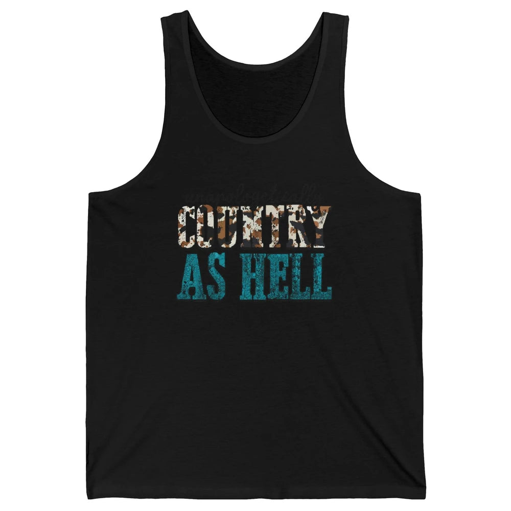 Unapologetically Country As Hell Western Country Cowgirl Unisex Jersey Tank