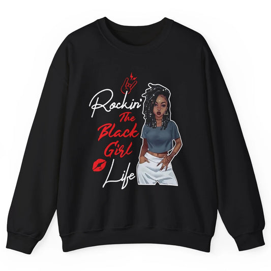 Rockin' The Black Girl Life Black Women Pride Afro Melanin Unisex Crewneck Sweatshirt