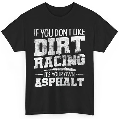 Dirt Track Racing Quote Retro Sprint Car Speedway Race Truck Classic Unisex T-Shirt