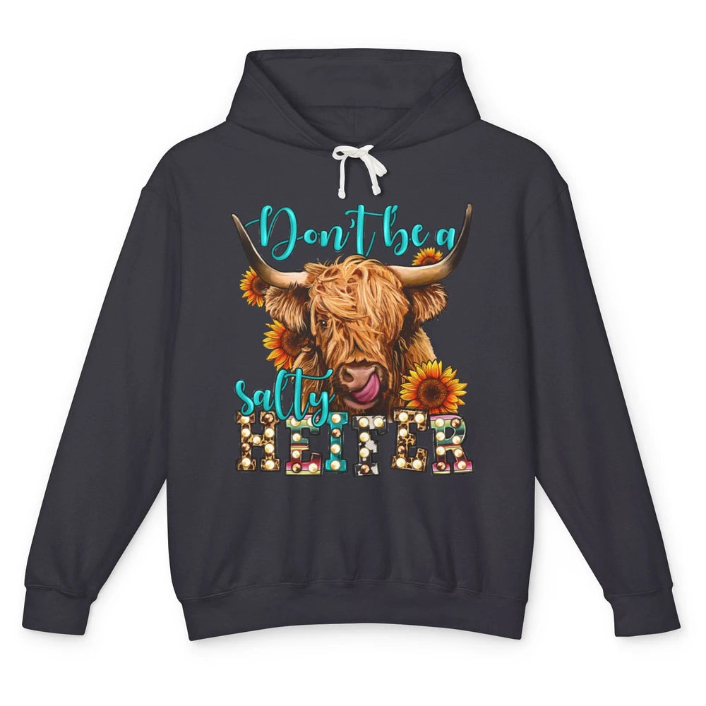 Funny Sunflower Highland Cow Don't Be Salty Heifer Western Unisex Lightweight Hoodie