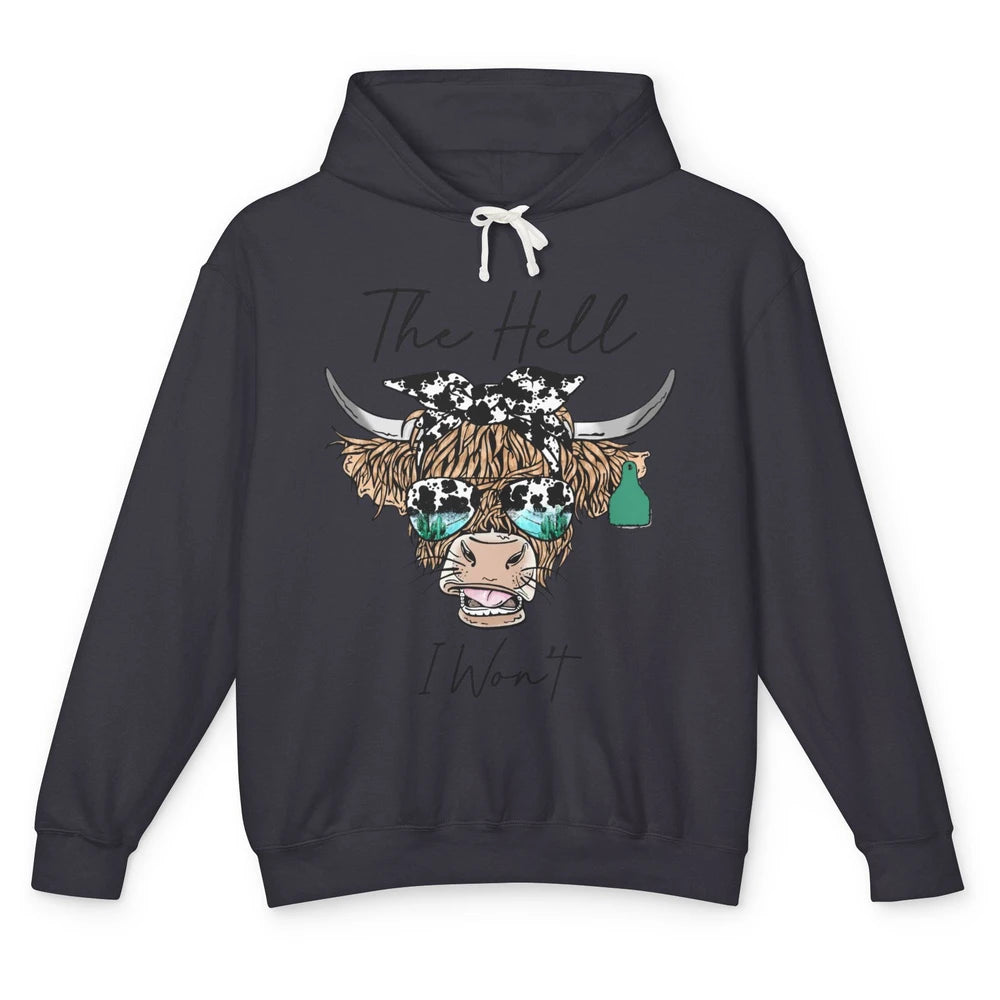 Funny Highland Cow Glasses The Hell I Won't Western Country Unisex Lightweight Hoodie