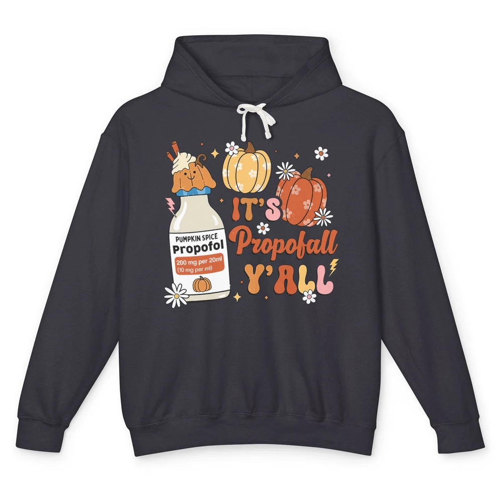 Autumn ICU Nurse It's Propofol Y'all Thankful Anesthetist Unisex Lightweight Hoodie