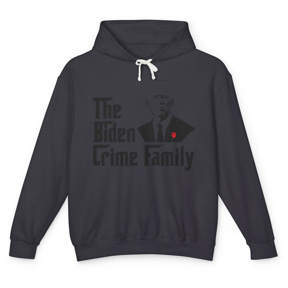 Funny The Biden Crime Family Anti Biden Liberals Democrats Unisex Lightweight Hoodie