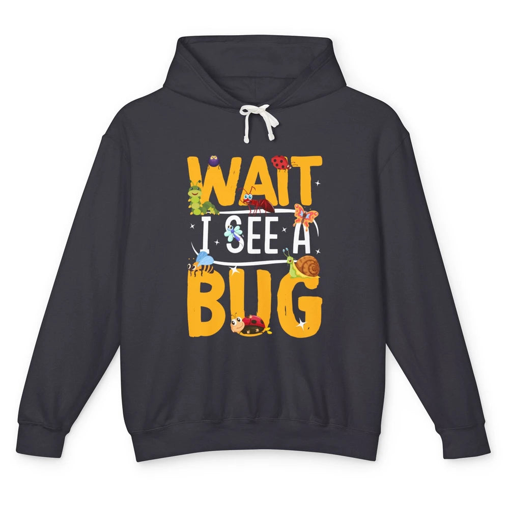 Wait I See A Bug Vintage Funny Insect Entomologist Insects Unisex Lightweight Hoodie