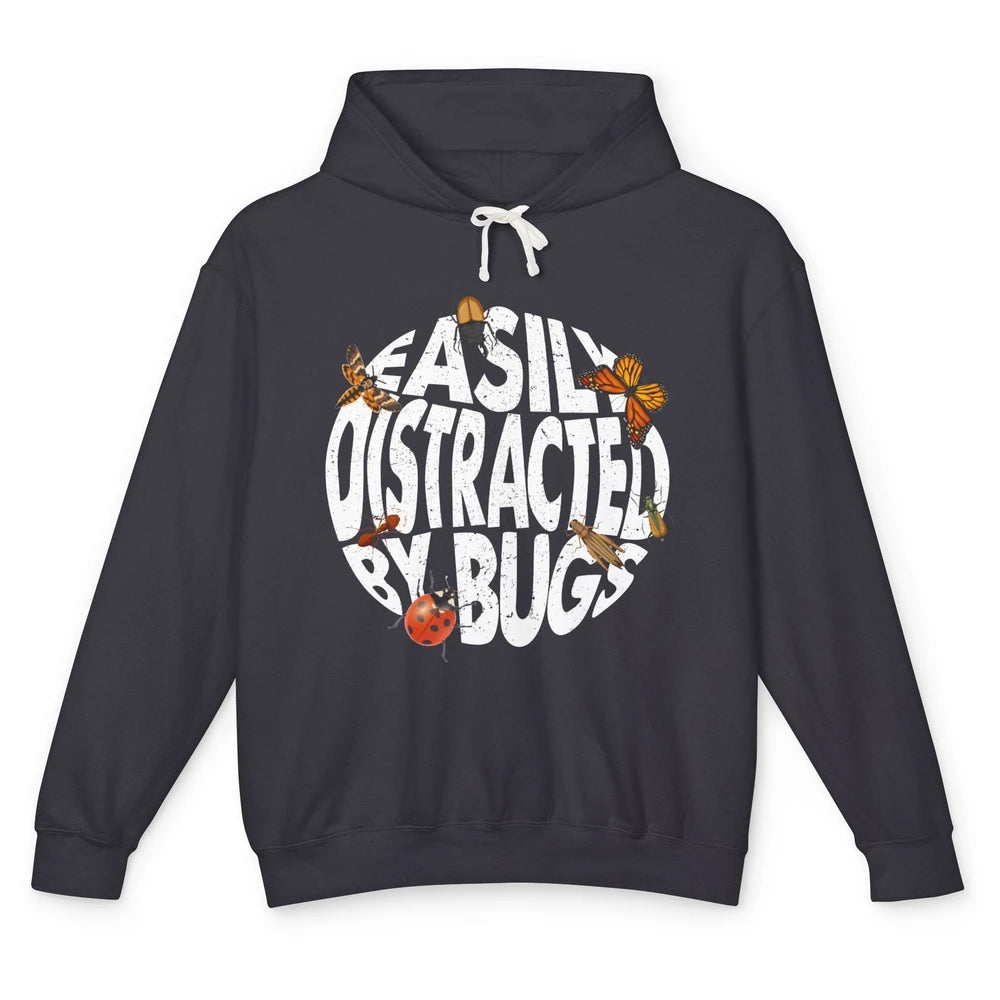 Entomology Easily Distracted By Bugs Insects Science Gift Unisex Lightweight Hoodie