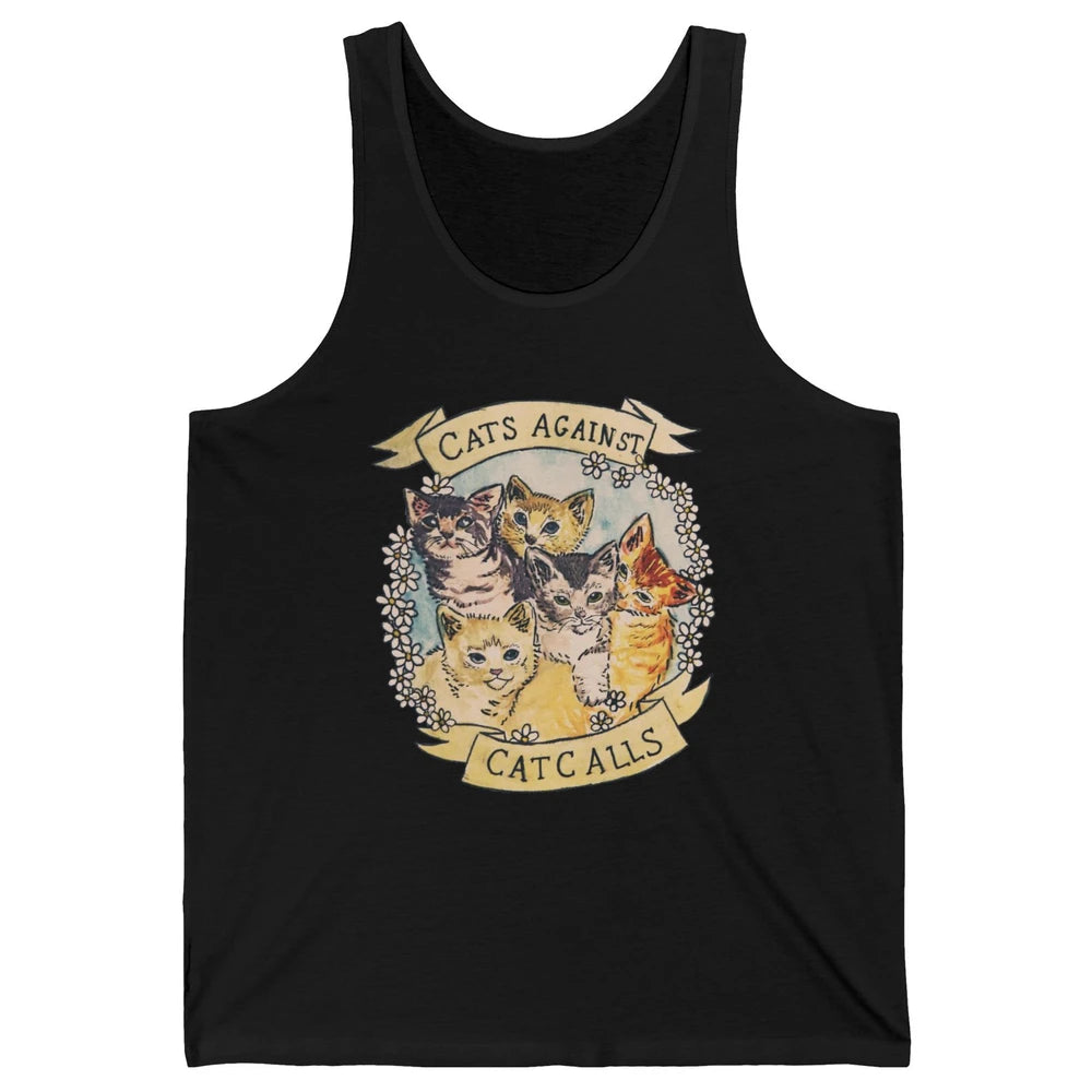 Cats Against Cat Calls Cute Cats Pet Lovers Gift Women Gift Unisex Jersey Tank