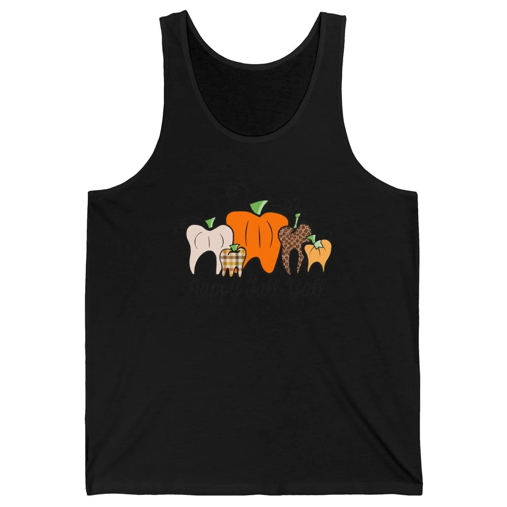 Funny Dentist Happy Fall Yall Pumpkin Teeth Dental Halloween Unisex Jersey Tank