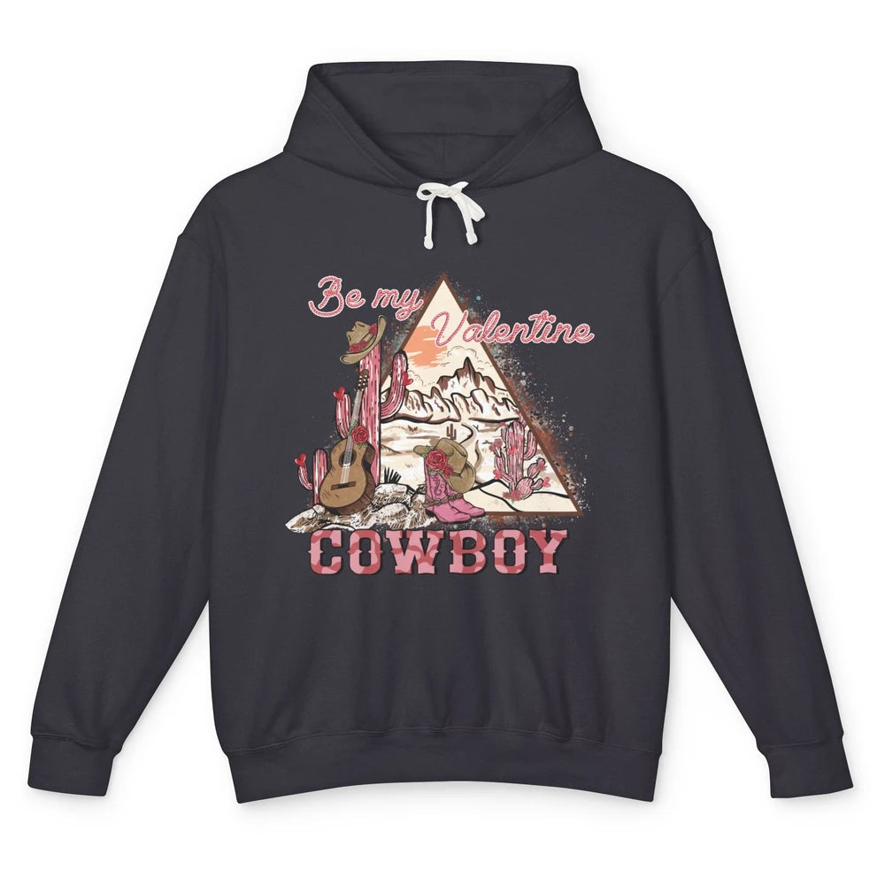 Be My Valentine Cowboy Baby Vintage Cowgirl Boots Rodeo Cactus Howdy Guitar Unisex Lightweight Hoodie