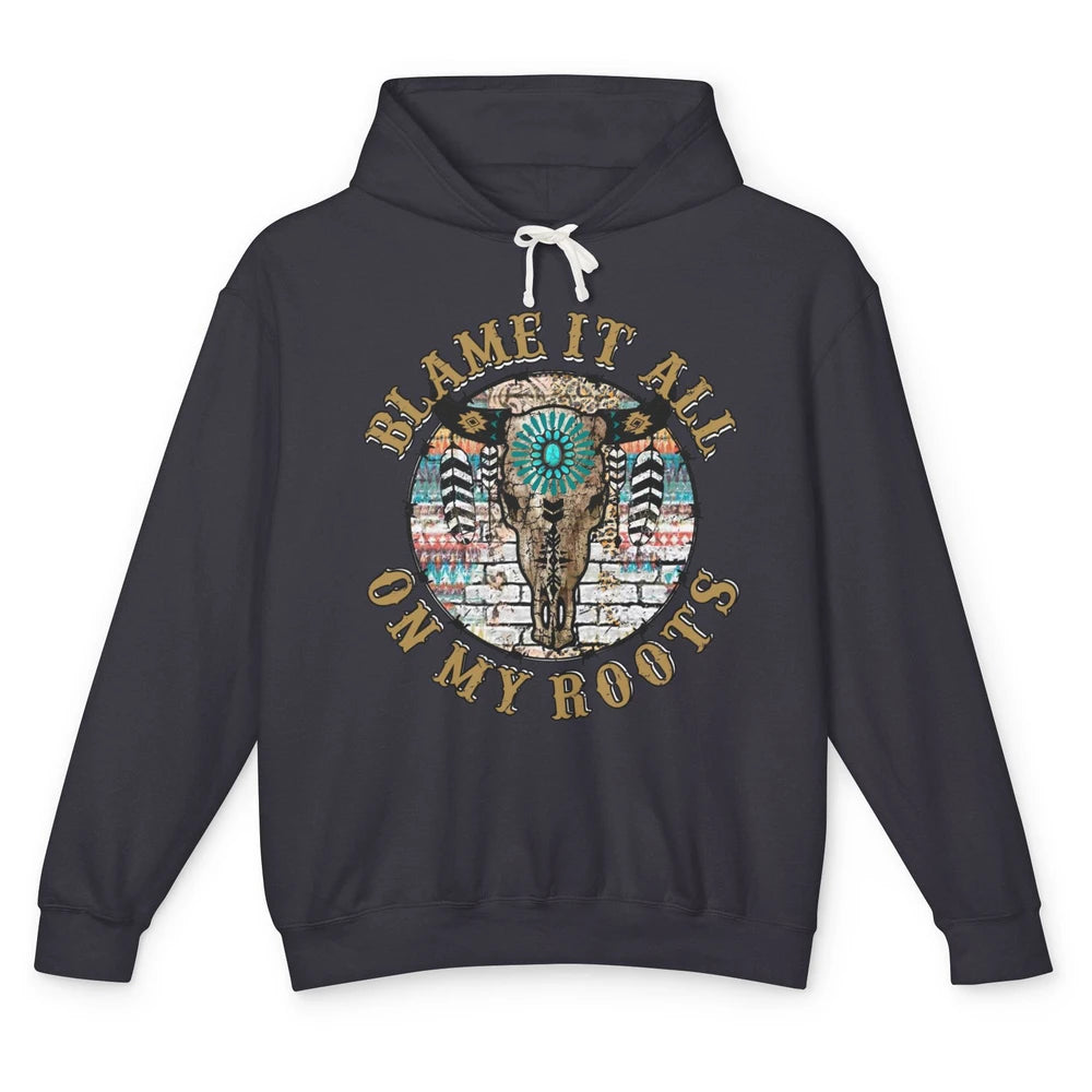 Boho Bull Skull Blame It All On My Roots Western Country Unisex Lightweight Hoodie