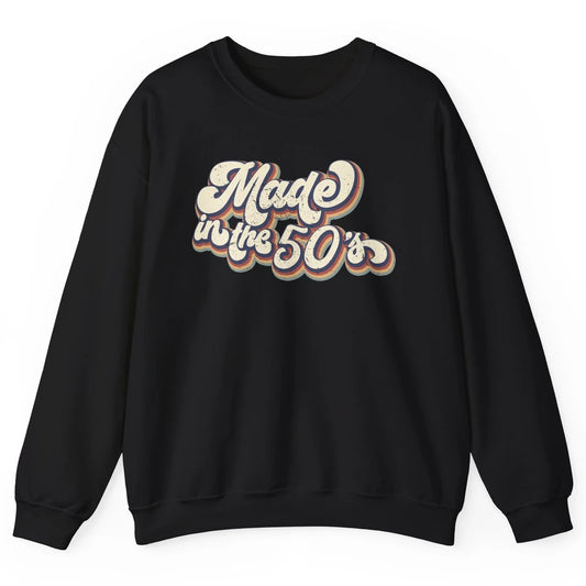 Retro Vintage Made In The 50's 1950s Born Birthday 50s Born Unisex Crewneck Sweatshirt