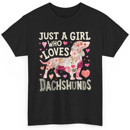 Floral Wiener Just A Girl Who Loves Dachshund Dog Mom Gift Classic Unisex T-Shirt