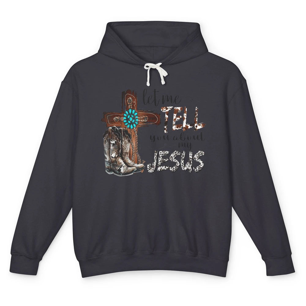 Let Me Tell You About My Jesus Leopard Western Christian God Unisex Lightweight Hoodie