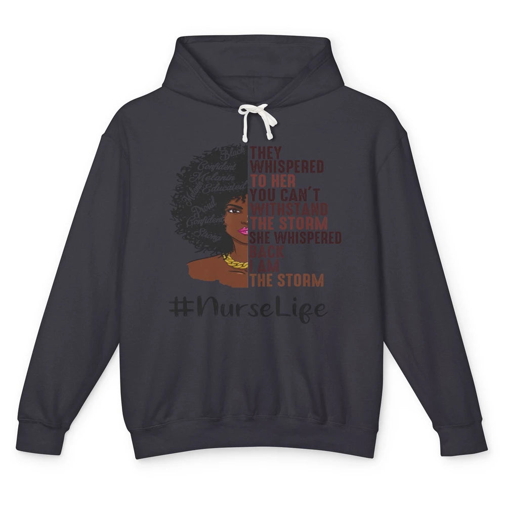 Black Nurse I Am The Storm Black Queen Pride Nurse Life Gift Unisex Lightweight Hoodie