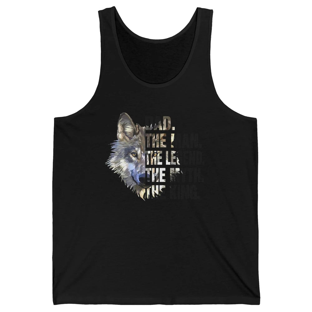 Wolf Dad The Man The Legend The Myth The King Fathers Day Unisex Jersey Tank