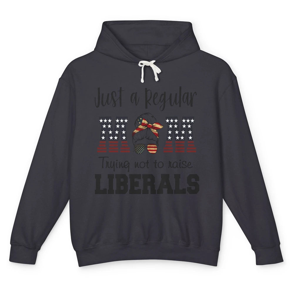 Just A Regular Mom Trying Not To Raise Liberals Republican Unisex Lightweight Hoodie