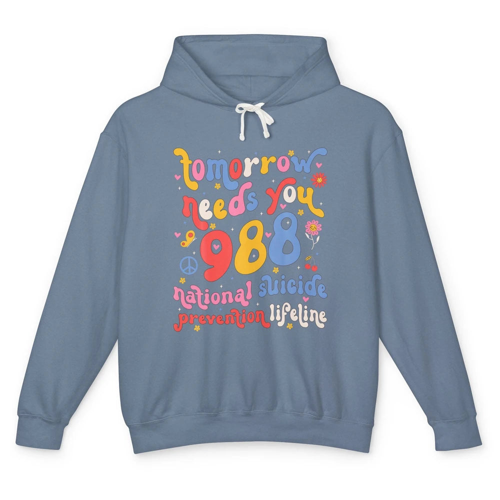 Groovy Tomorrow Need You National Suicide Prevention Hotline Unisex Lightweight Hoodie