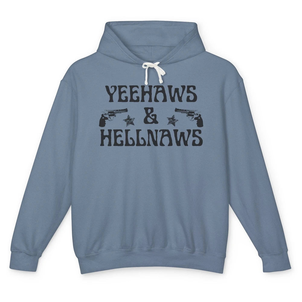 Retro Yeehaws & Hellnaws Western Country Cowgirl Cowboy Gift Unisex Lightweight Hoodie