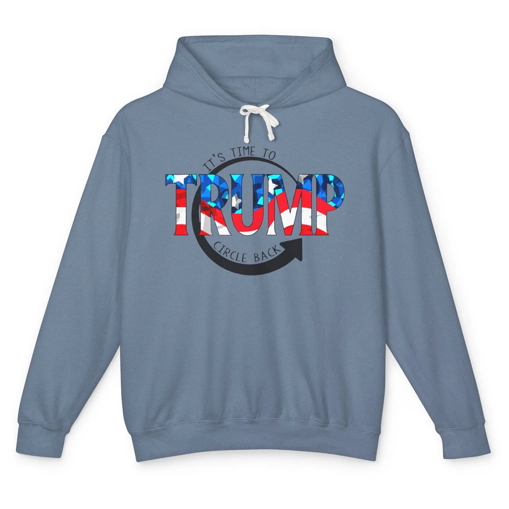 Trump 2024 It's Time To Circle Back US Flag Republican Gift Unisex Lightweight Hoodie