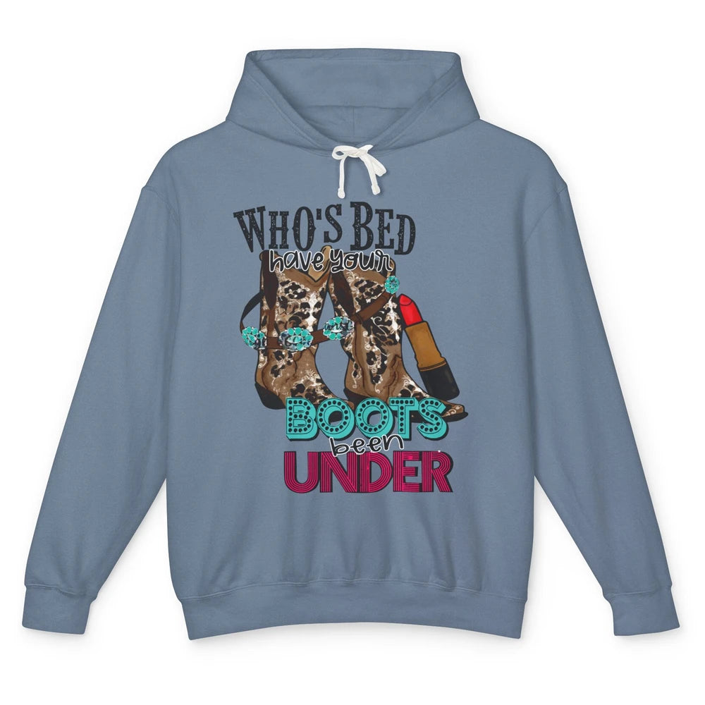 Retro Cowgirl Boots Whose Bed Your Boots Been Under Western Unisex Lightweight Hoodie