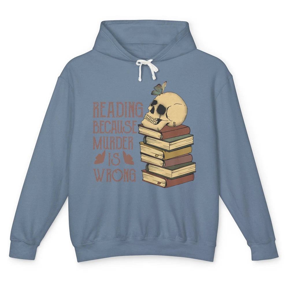 Retro Skull Books Reading Because Murder Is Wrong Booknerd Unisex Lightweight Hoodie