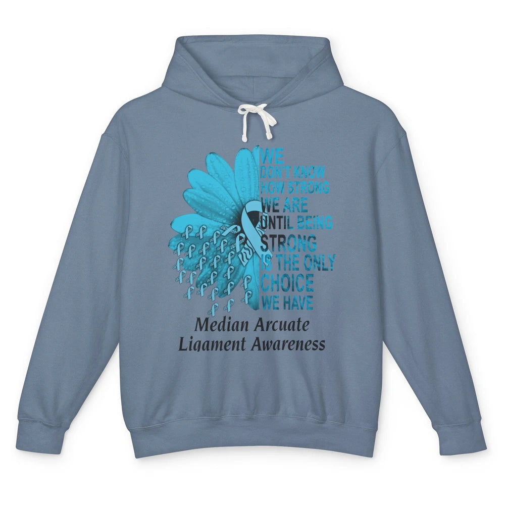 Median Arcuate Ligament Syndrome We Don't Know How Strong Unisex Lightweight Hoodie