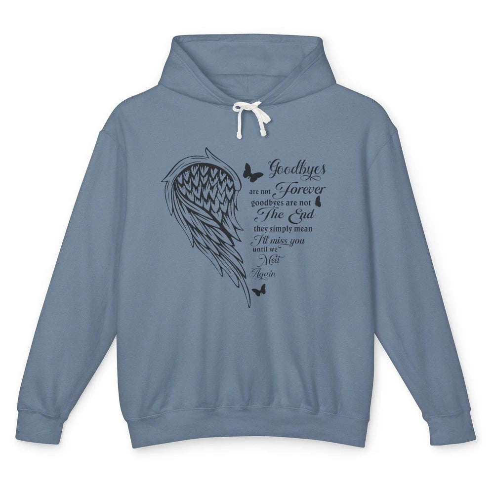 Angel Wing Butterfly Goodbyes Are Not The End Loving Memory Unisex Lightweight Hoodie