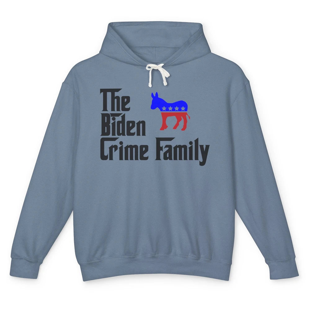 Funny The Biden Crime Family Anti Biden Liberals Democrats Unisex Lightweight Hoodie