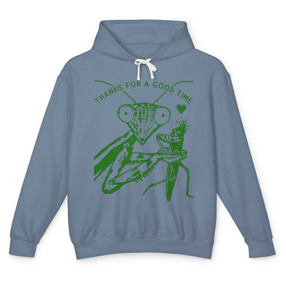 Funny Praying Mantis Thanks For A Good Time Sarcastic Insect Unisex Lightweight Hoodie