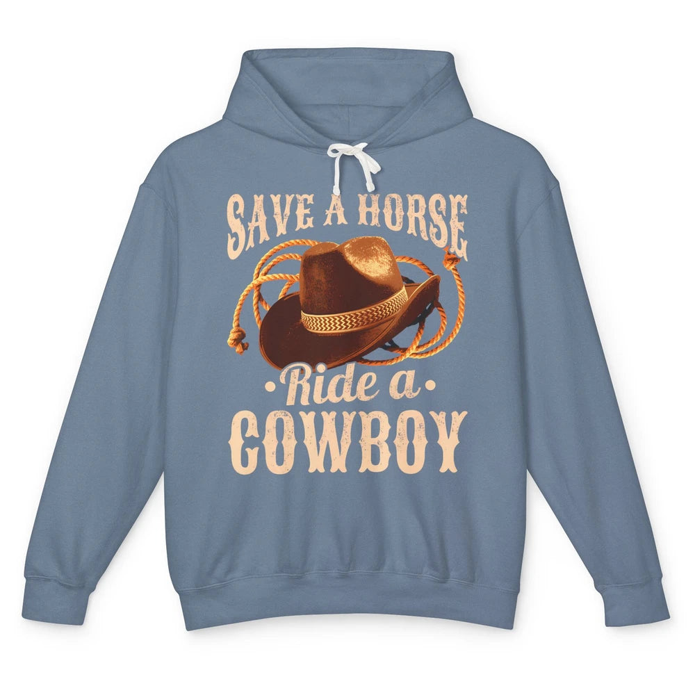 Save A Horse Ride A Cowboy Rodeo Vintage Cowgirl Hat Western Country Yeehaw Howdy Unisex Lightweight Hoodie