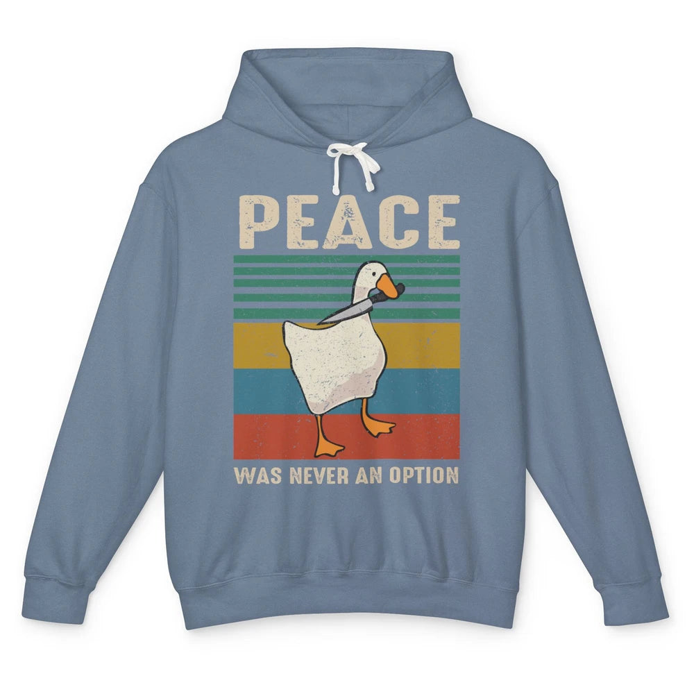 Funny Goose Peace Was Never An Option Sarcastic Goose Unisex Lightweight Hoodie