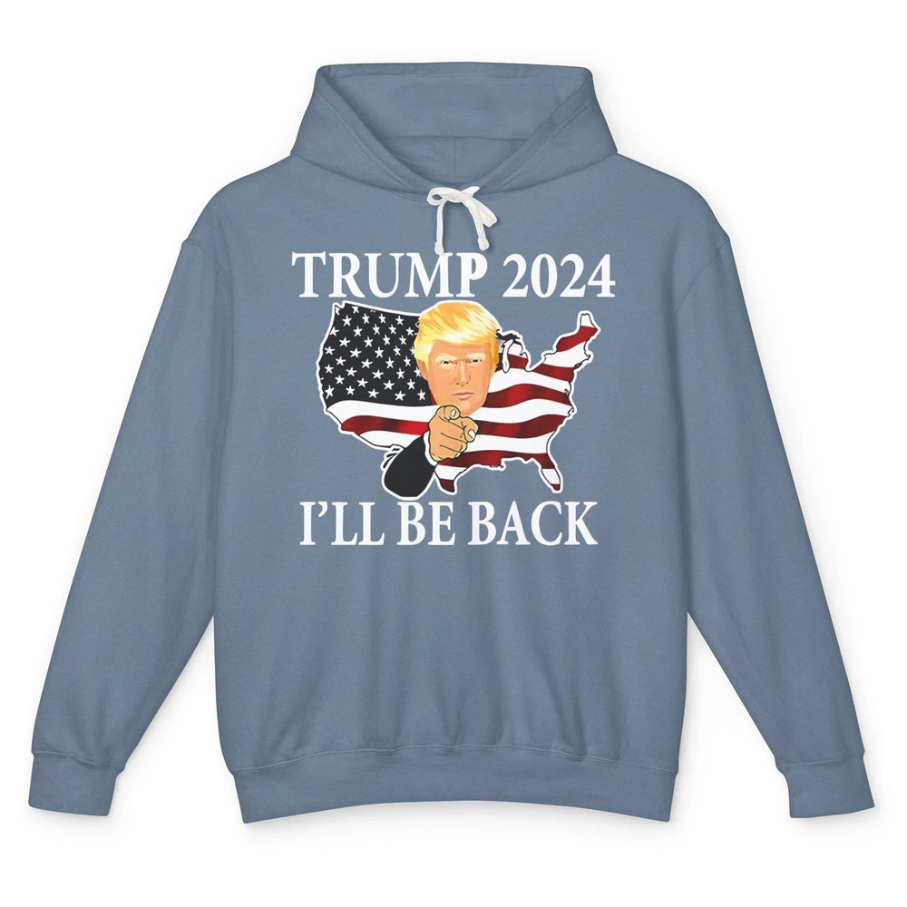 Vote Trump 2024 I'll Be Back Patriotic Republican Pro Choice Unisex Lightweight Hoodie