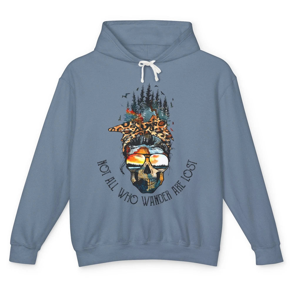 Not All Who Wander Are Lost Skull Mountain Camping Hiking Unisex Lightweight Hoodie