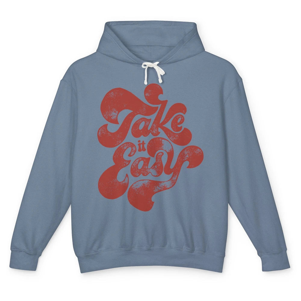 Retro Groovy Take It Easy Hippie Motivational Inspirational Unisex Lightweight Hoodie