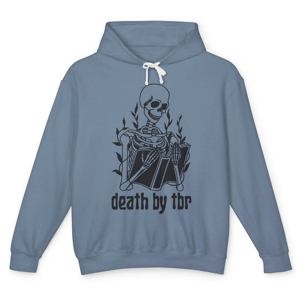 Funny Death By Tbr Skeleton Reading Books Librarian Bookworm Unisex Lightweight Hoodie