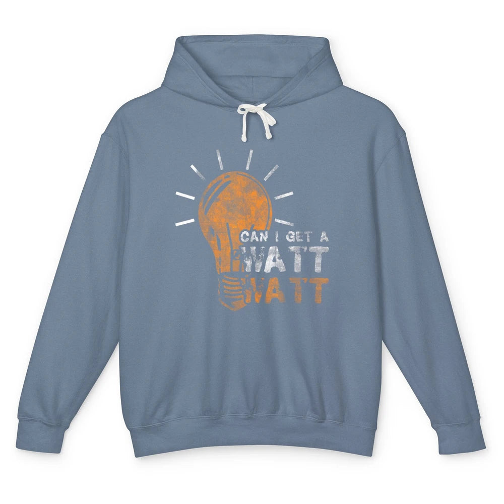 Funny Electrician Can I Get Watt Electrical Light Bulb Retro Unisex Lightweight Hoodie