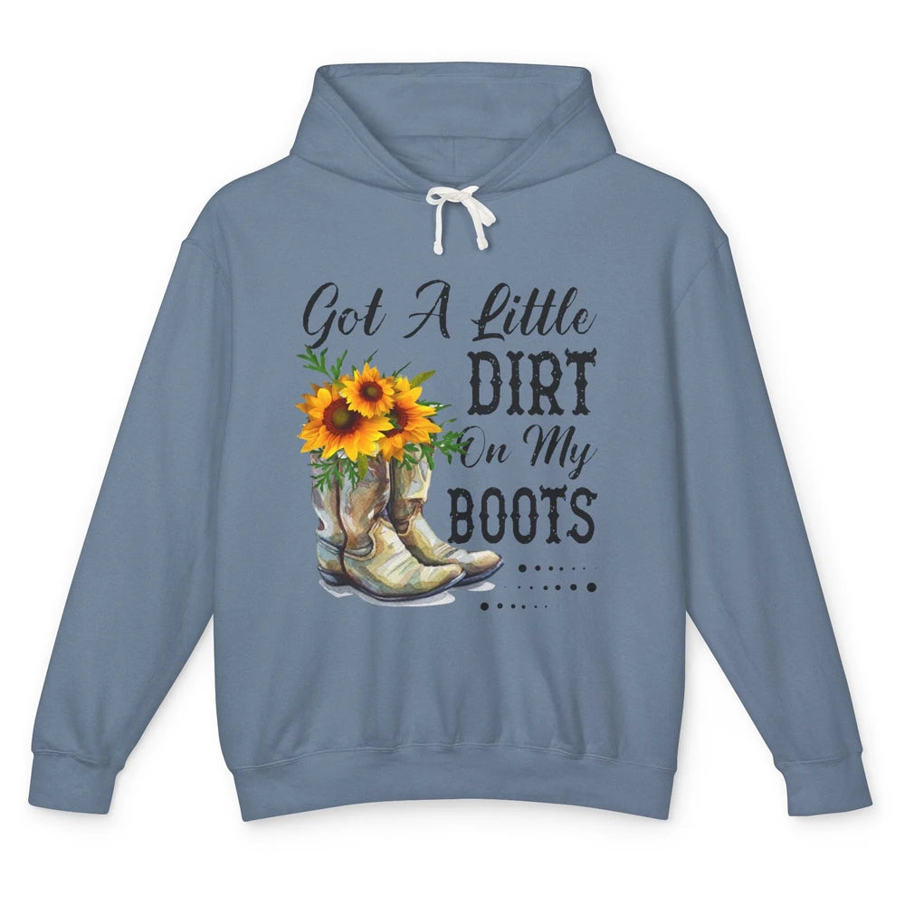 Cowgirl Got A Little Dirt On My Boots Western Country Girl Unisex Lightweight Hoodie