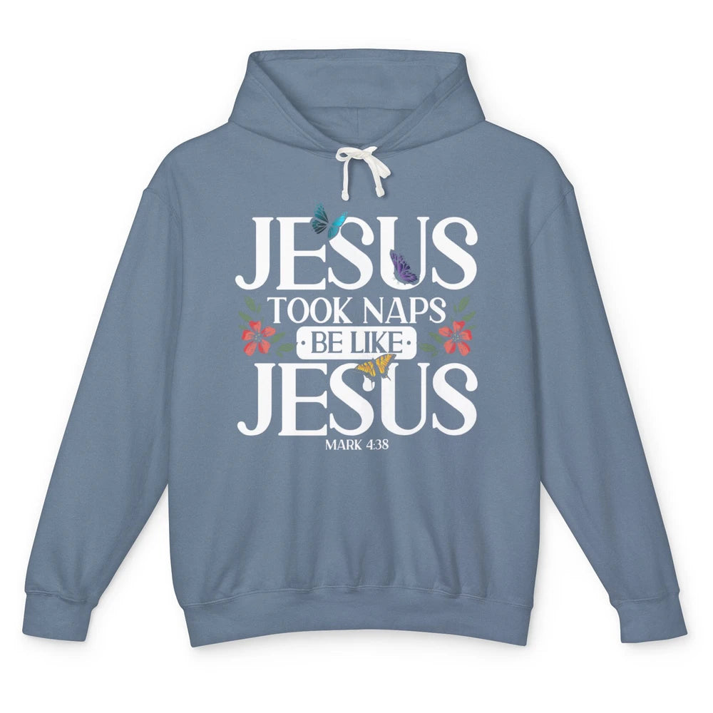 Jesus Took Naps God Faith Jesus Christian Bible Religious Unisex Lightweight Hoodie