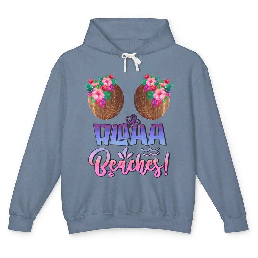 Funny Coconut Bra Hawaii Aloha Beaches Summer Vacay Paradise Unisex Lightweight Hoodie