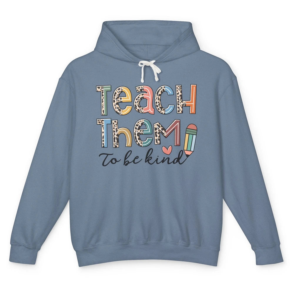 Leopard Teacher Life Teach Them To Be Kind Back To School Unisex Lightweight Hoodie