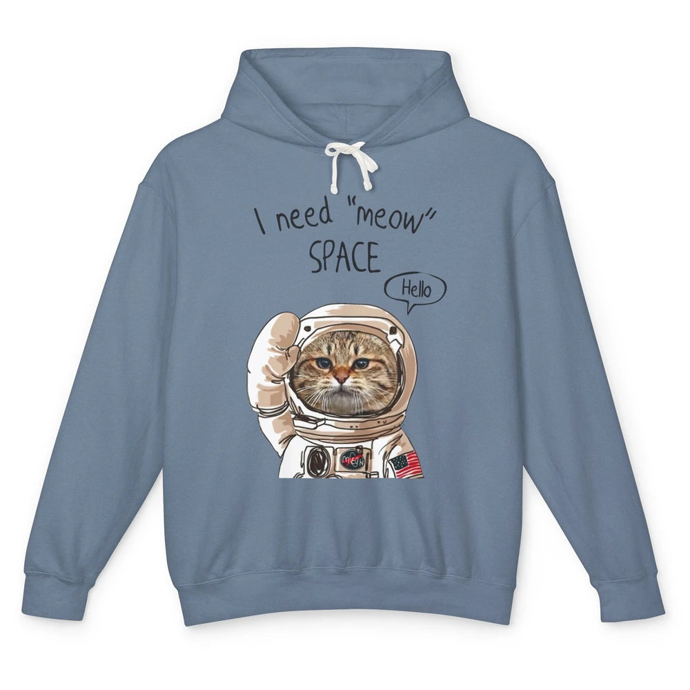 Funny Catronaut Cat Astronaut I Need Meow Space Astronomy Unisex Lightweight Hoodie