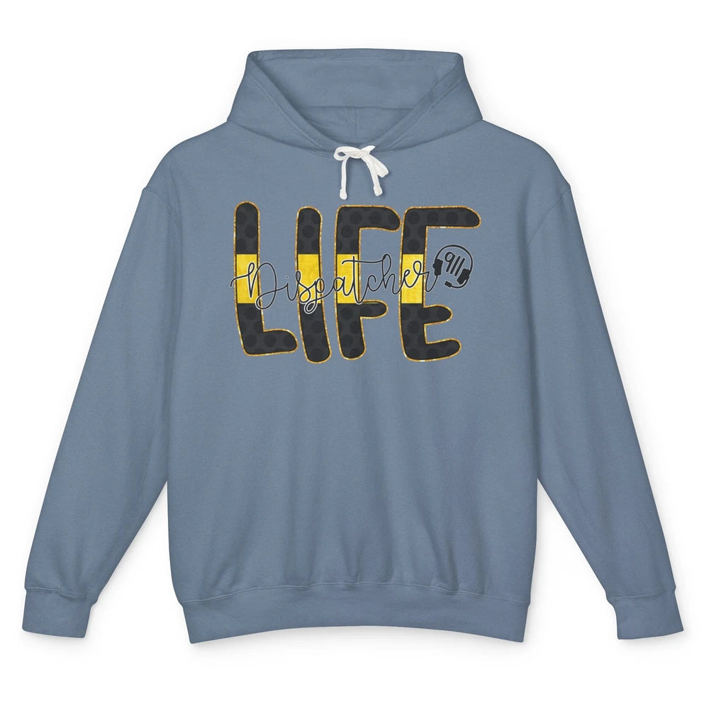 Dispatcher Life Telecommunicator Week 911 Operator Unisex Lightweight Hoodie