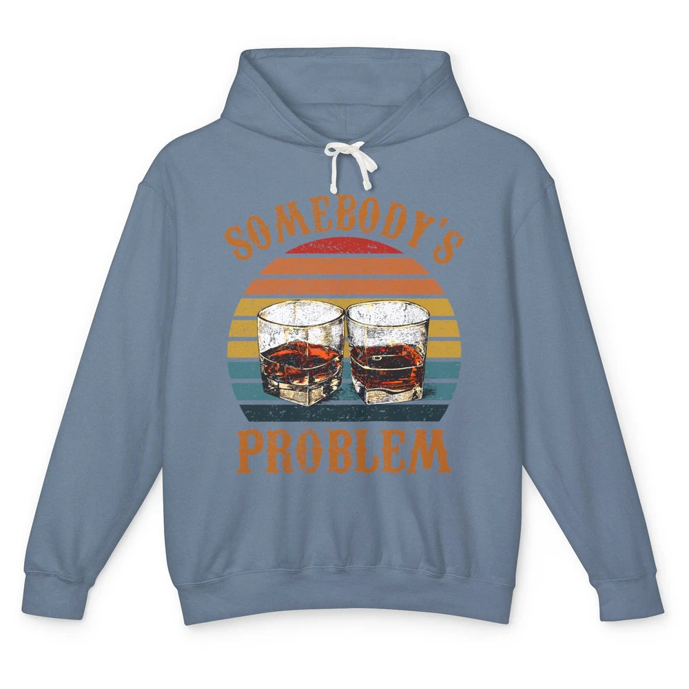 Vintage Whiskey Somebody's Problem Western Country Cowboy Unisex Lightweight Hoodie