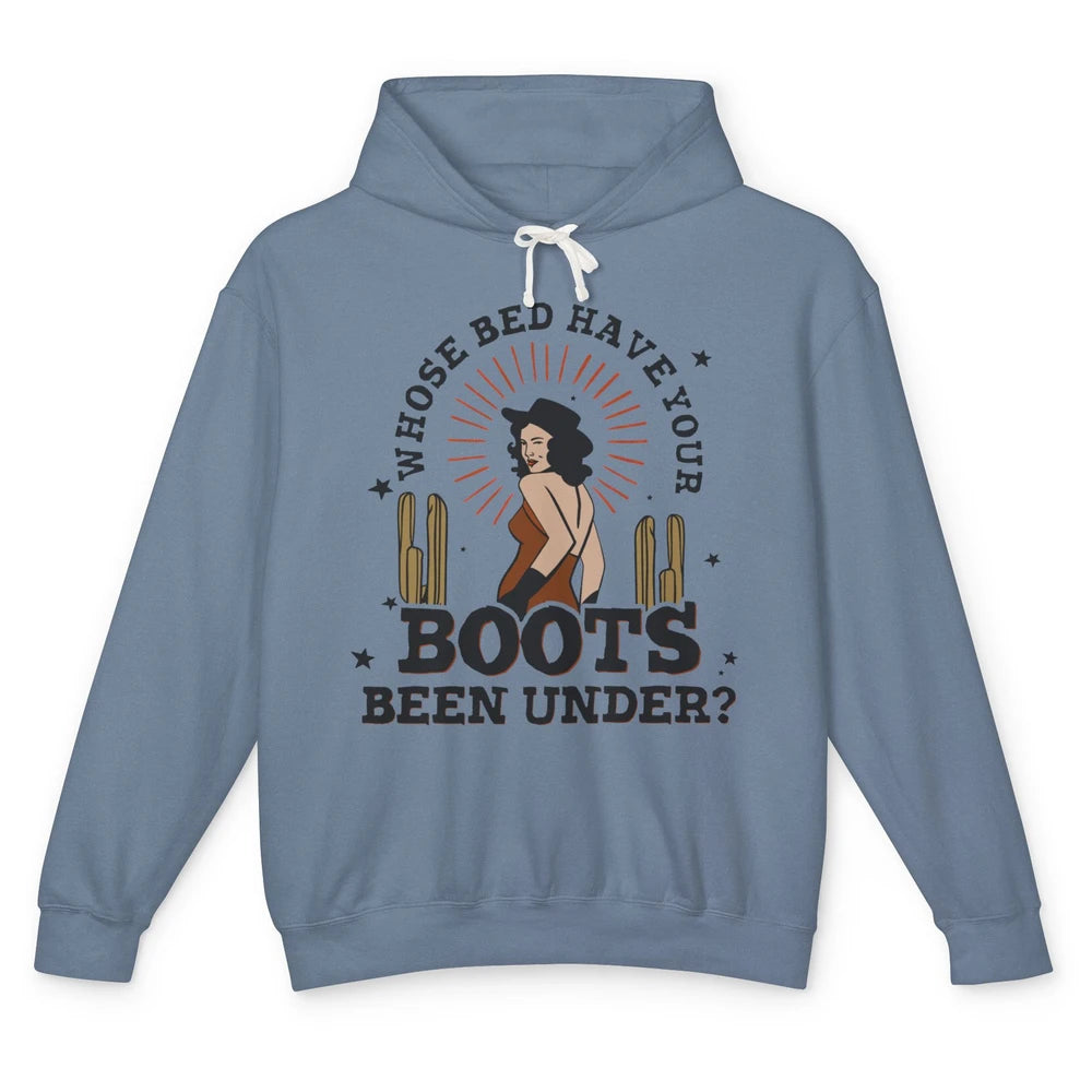 Retro Desert Cowgirl Whose Bed Your Boot Been Under Western Unisex Lightweight Hoodie